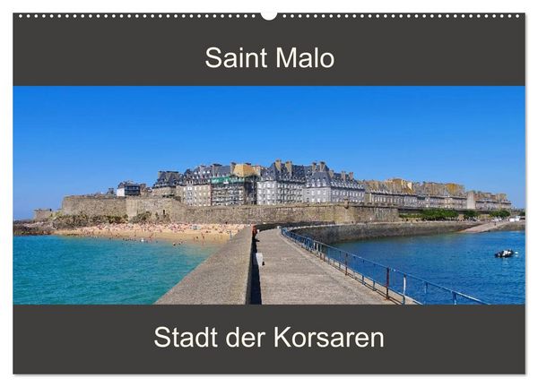 Produktbild: Saint Malo - Stadt der Korsaren (Wandkalender 2026 DIN A2 quer), CALVENDO Monatskalender