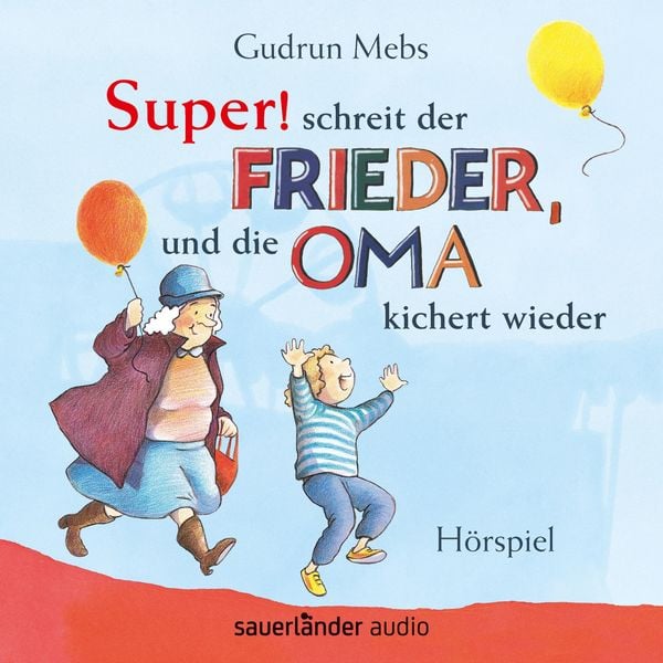 Produktbild: "Super", schreit der Frieder, und die Oma kichert wieder