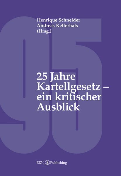 Produktbild: 25 Jahre Kartellgesetz &ndash; ein kritischer Ausblick