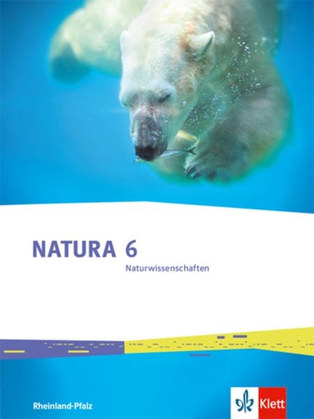 Natura Naturwissenschaften 6. Ausgabe Rheinland-Pfalz, Gebundene Ausgabe von , Klett Schulbuchverlag, 978-3-12-049194-1