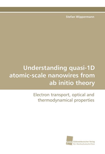 Produktbild: Understanding quasi-1D atomic-scale nanowires from ab initio theory