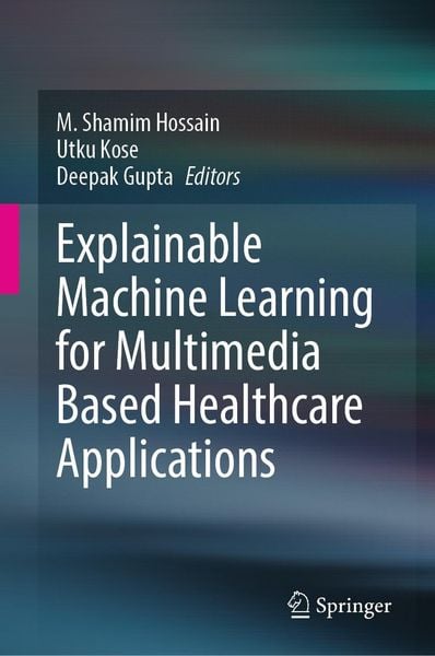 Produktbild: Explainable Machine Learning for Multimedia Based Healthcare Applications