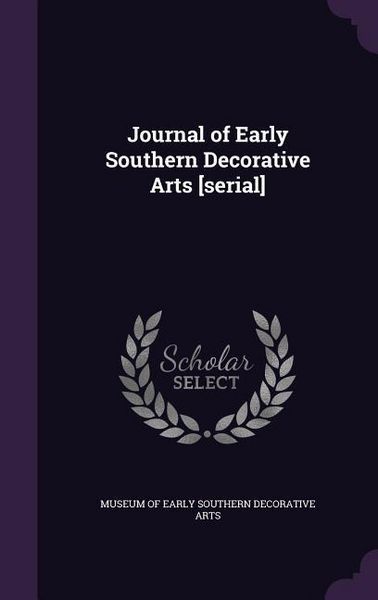 Produktbild: Journal of Early Southern Decorative Arts [serial]