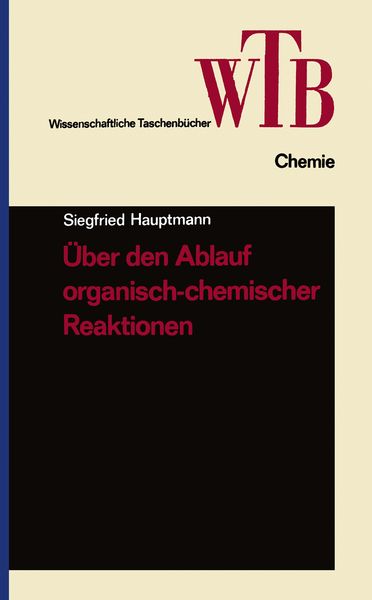 Produktbild: &Uuml;ber den Ablauf organisch-chemischer Reaktionen