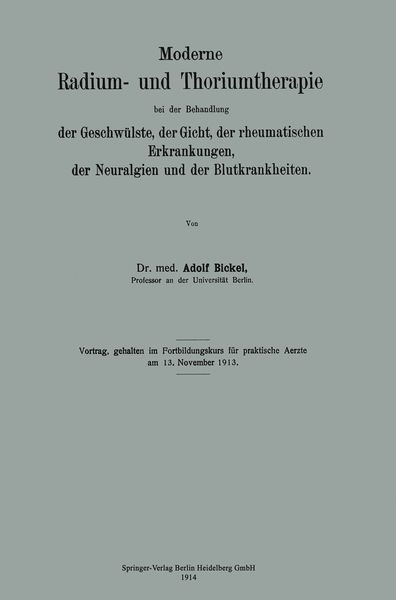 Produktbild: Moderne Radium- und Thoriumtherapie bei der Behandlung der Geschw&uuml;lste, der Gicht, der rheumatischen Erkrankungen, der Neuralgien und der Blutkrankhei