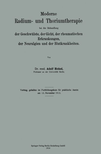 Produktbild: Moderne Radium- und Thoriumtherapie bei der Behandlung der Geschw&uuml;lste, der Gicht, der rheumatischen Erkrankungen, der Neuralgien und der Blutkrankheiten