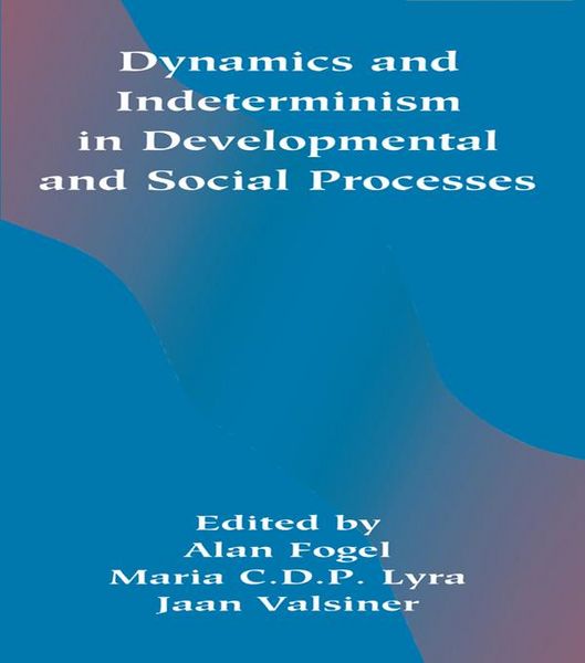 Produktbild: Dynamics and indeterminism in Developmental and Social Processes