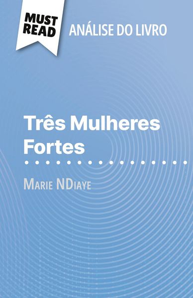 Produktbild: Tr&ecirc;s Mulheres Fortes de Marie NDiaye (An&aacute;lise do livro)