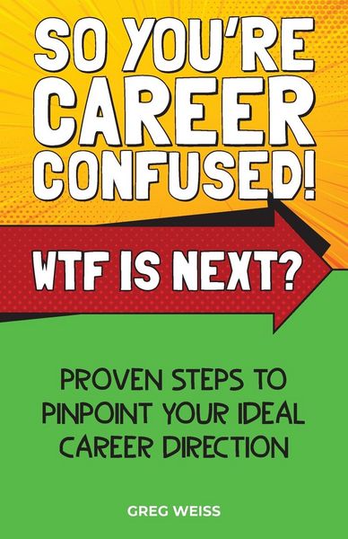 Produktbild: So You're Career Confused! WTF Is Next?