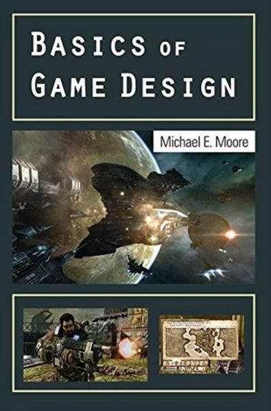 Produktbild: Moore, M: Basics of Game Design