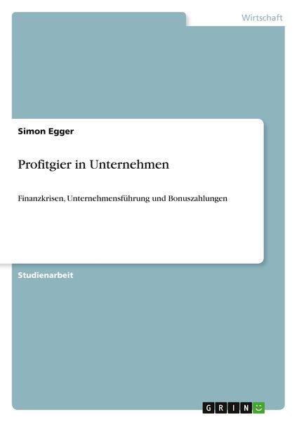 Profitgier in Unternehmen, Taschenbuch von Simon Egger, GRIN, 9783389026915