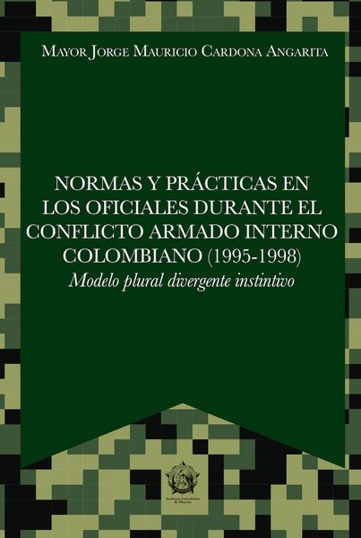Produktbild: Normas y pr&aacute;cticas en los oficiales durante el conflicto armado interno colombiano (1995-1998)