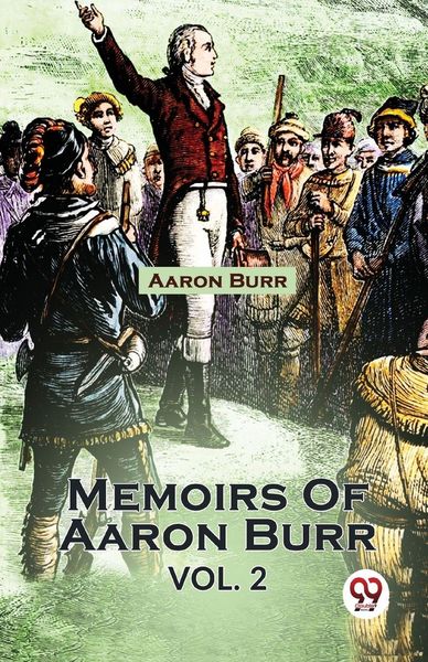 Produktbild: Memoirs Of Aaron Burr Vol. 2