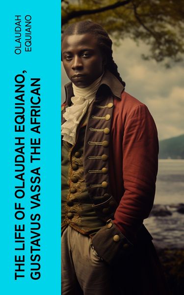Produktbild: The Life of Olaudah Equiano, Gustavus Vassa the African
