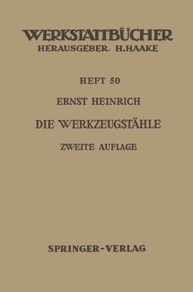 Die Werkzeugstähle, Taschenbuch von E. Heinrich, Springer Berlin, 9783540032342
