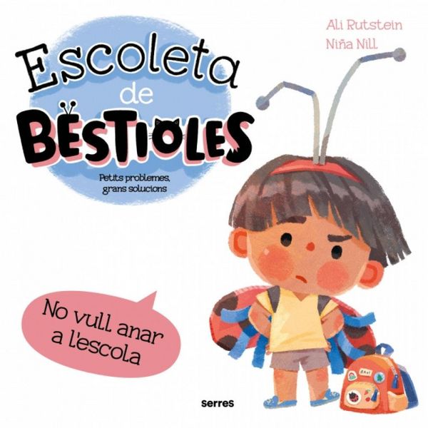 Produktbild: Escoleta de bestioles - No vull anar a l'escola