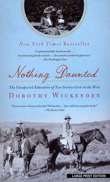 Produktbild: Nothing Daunted: The Unexpected Education of Two Society Girls in the West