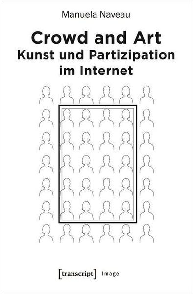 Produktbild: Crowd and Art - Kunst und Partizipation im Internet