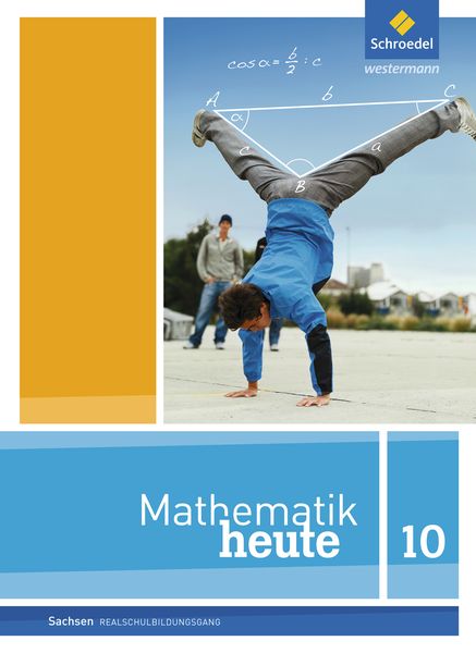 Mathematik heute - Ausgabe 2012 für Sachsen, Gebundene Ausgabe von , Schroedel, 978-3-507-81045-7