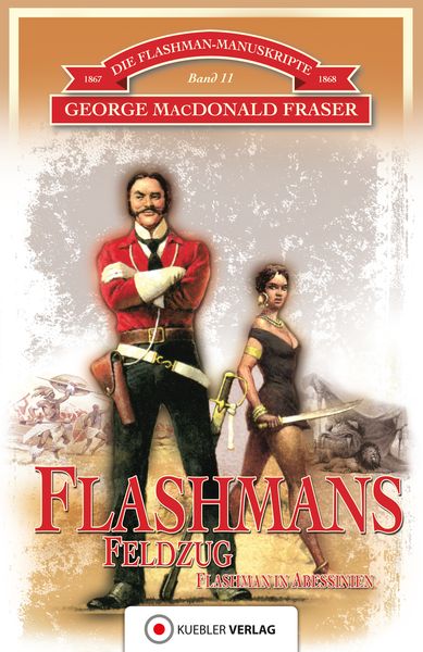 Flashmans Feldzug, Taschenbuch von George MacDonald Fraser, Kuebler Verlag, 978-3-942270-84-7