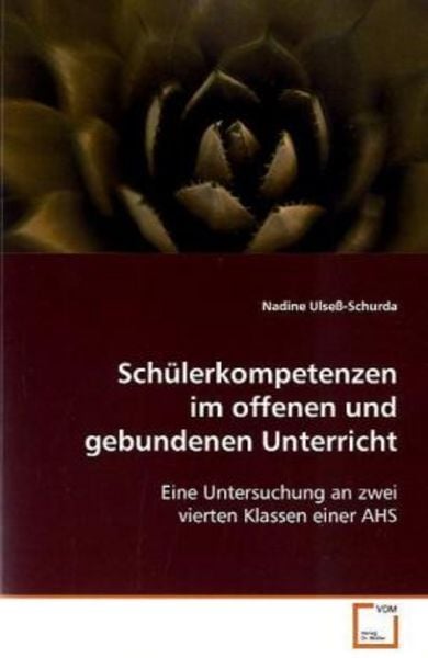 Ulseß-Schurda Nadine: Schülerkompetenzen im offenen und gebu, Taschenbuch von Nadine Ulsess-Schurda, VDM, 9783639093346
