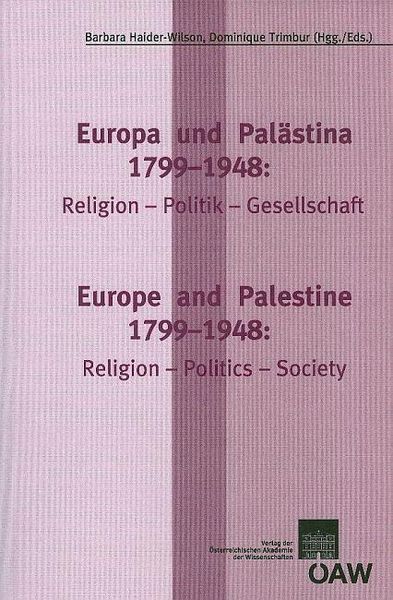 Produktbild: Europa und Pal&auml;stina: 1799-1948: Religion-Politik-Gesellschaft Europe and Palestine: 1799-1848. Religion-Politics-Society