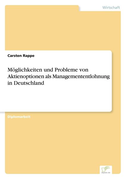 Produktbild: M&ouml;glichkeiten und Probleme von Aktienoptionen als Managemententlohnung in Deutschland