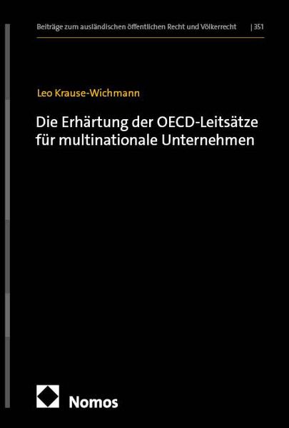 Produktbild: Die Erh&auml;rtung der OECD-Leits&auml;tze f&uuml;r multinationale Unternehmen