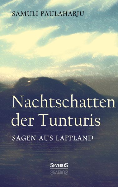 Produktbild: Nachtschatten der Tunturis: Sagen aus Lappland (Finnland)