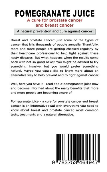 Produktbild: Pomgranate Juice - A Cure for Prostate Cancer and Breast Cancer?