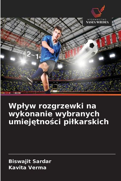 Produktbild: Wp&iquest;yw rozgrzewki na wykonanie wybranych umiej&iquest;tno&iquest;ci pi&iquest;karskich