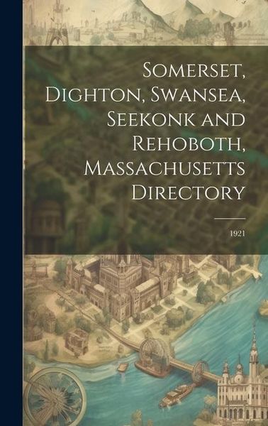 Produktbild: Somerset, Dighton, Swansea, Seekonk and Rehoboth, Massachusetts Directory