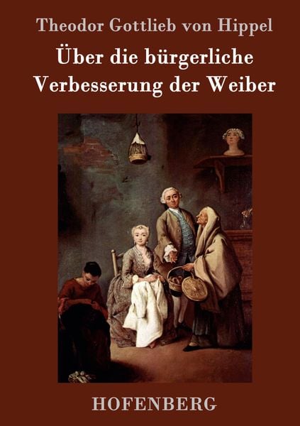 Produktbild: &Uuml;ber die b&uuml;rgerliche Verbesserung der Weiber
