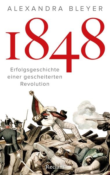 Produktbild: 1848. Erfolgsgeschichte einer gescheiterten Revolution