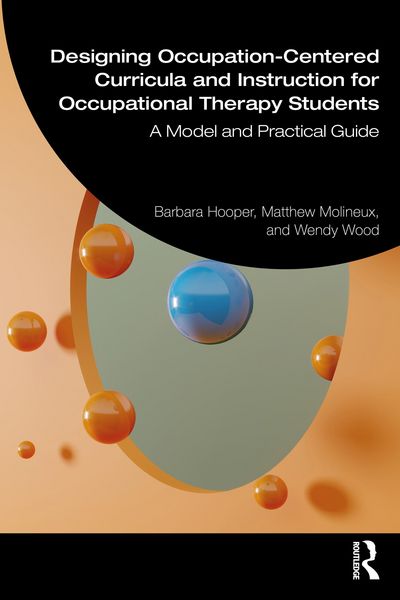 Produktbild: Designing Occupation-Centered Curricula and Instruction for Occupational Therapy Students