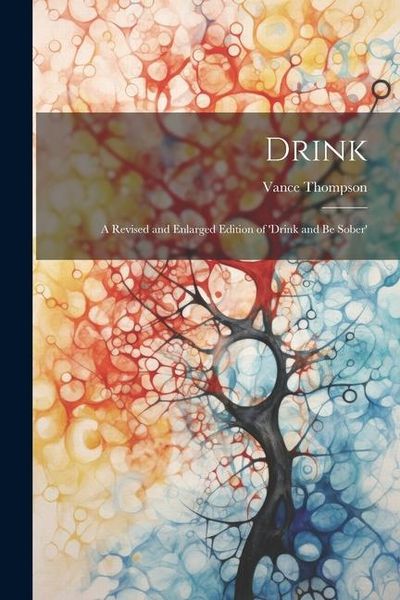 Produktbild: Drink: A Revised and Enlarged Edition of 'Drink and Be Sober'
