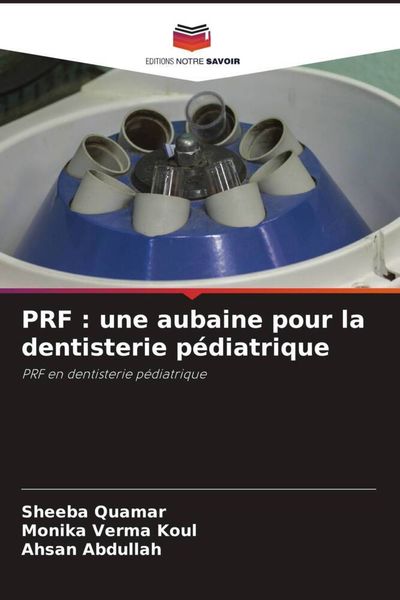Produktbild: PRF : une aubaine pour la dentisterie p&eacute;diatrique