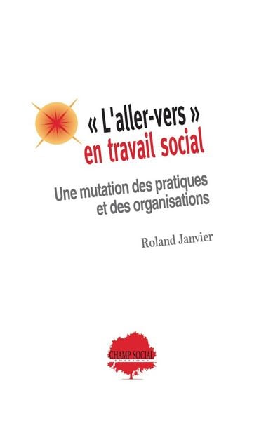 Produktbild: L'aller-vers en travail social : une mutation des pratiques et des