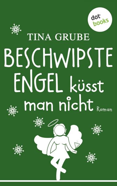 Produktbild: Beschwipste Engel k&uuml;sst man nicht