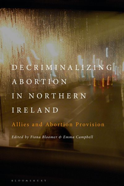 Produktbild: Decriminalizing Abortion in Northern Ireland