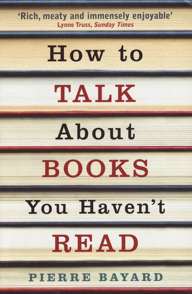 Produktbild: How To Talk About Books You Haven't Read