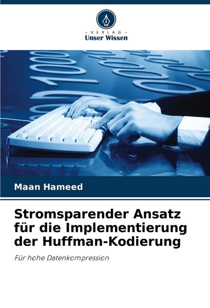 Produktbild: Stromsparender Ansatz f&uuml;r die Implementierung der Huffman-Kodierung