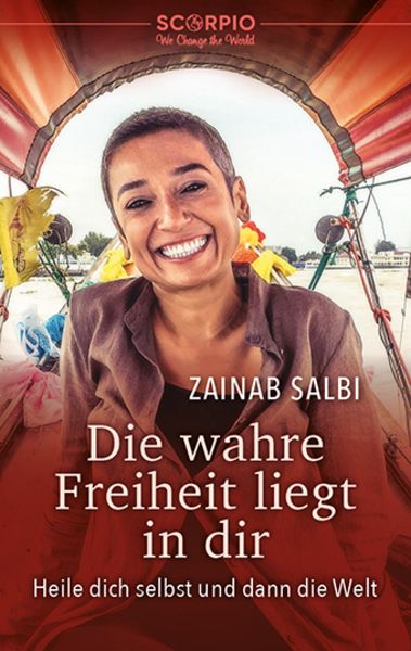 Die wahre Freiheit liegt in dir, Taschenbuch von Zainab Salbi, Scorpio Verlag, 9783958034600