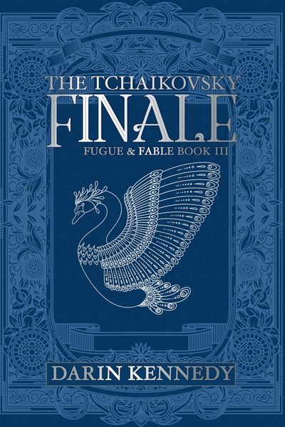 Produktbild: The Tchaikovsky Finale (Fugue & Fable, #3)