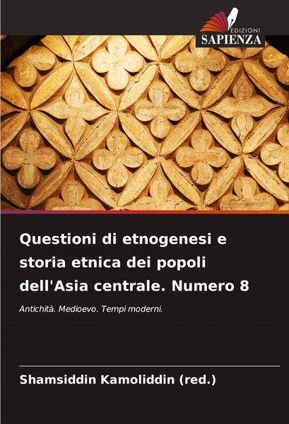 Produktbild: Questioni di etnogenesi e storia etnica dei popoli dell'Asia centrale. Numero 8