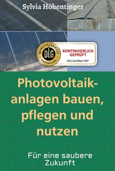 Produktbild: Photovoltaikanlagen bauen, pflegen und n&uuml;tzen!