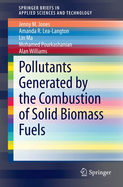 Produktbild: Pollutants Generated by the Combustion of Solid Biomass Fuels