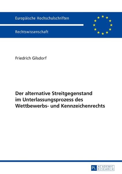 Produktbild: Der alternative Streitgegenstand im Unterlassungsprozess des Wettbewerbs- und Kennzeichenrechts