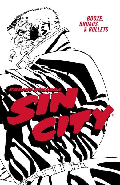 Produktbild: Frank Miller's Sin City Volume 6: Booze, Broads, & Bullets (Fourth Edition)