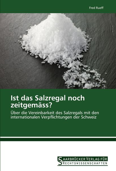'Ist das Salzregal noch zeitgemäss?' von 'Fred Rueff' Buch '9783